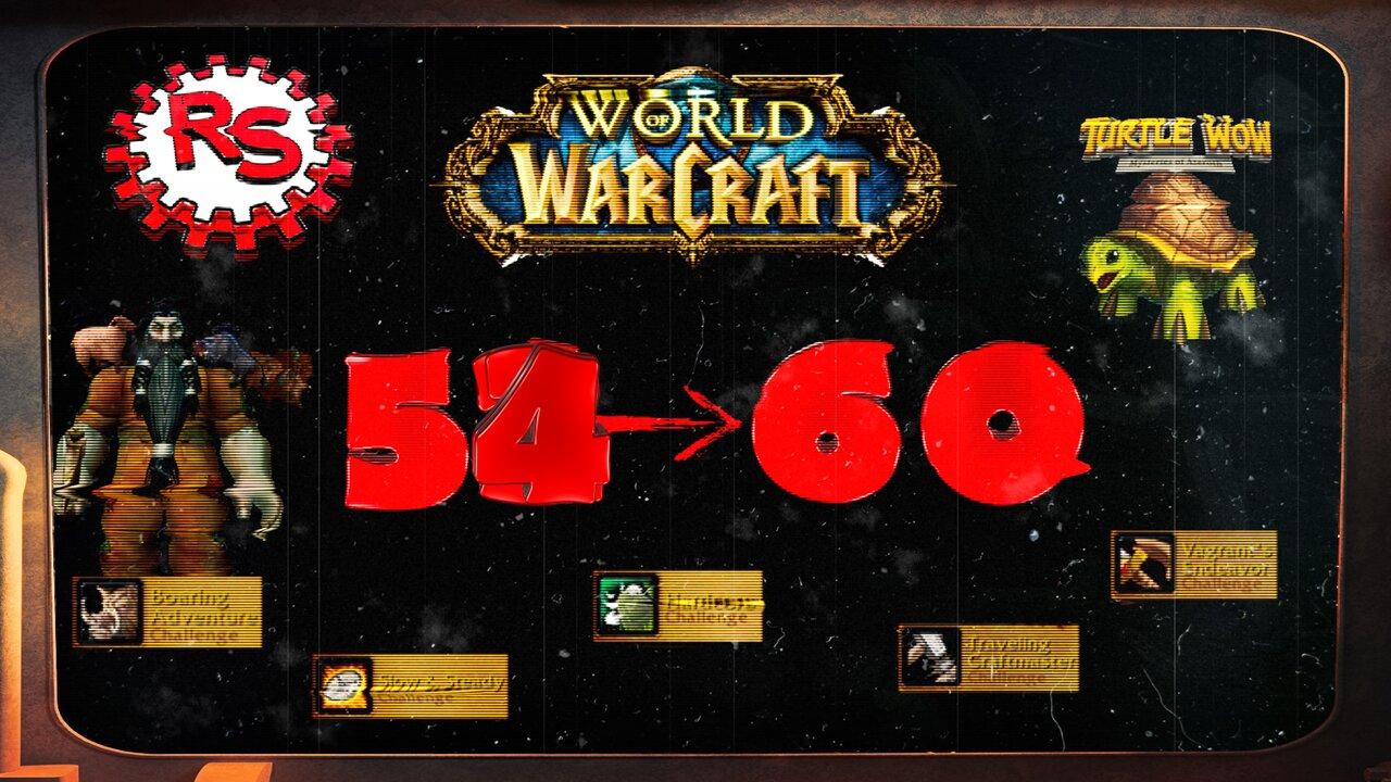 The Final Push For 55 - The Final Countdown Continues - World Of Warcraft - Turtle WoW