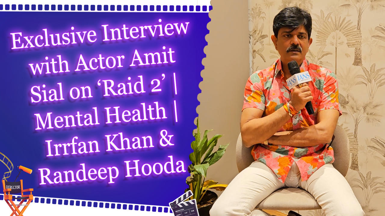 Exclusive Interview with Actor Amit Sial on ‘Raid 2’ | Mental Health | Irrfan Khan & Randeep Hooda