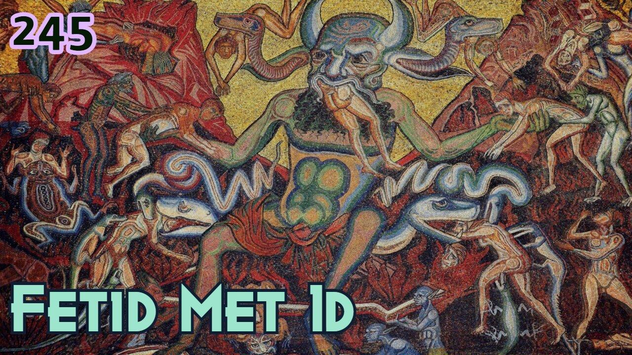 Midnight Oblivion Pt 245: Fetid Met Id