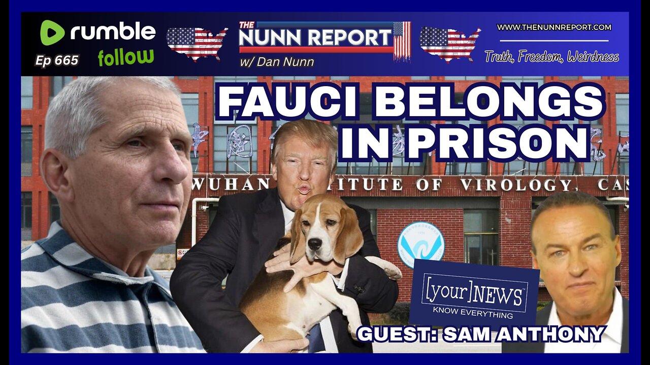 [Ep 665] Fauci to Prison | Trump Ends Gain of Function, Saves Beagles | Guest Sam Anthony [your]NEWS