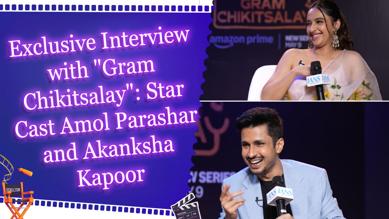 Exclusive Interview with 'Gram Chikitsalay': Star Cast Amol Parashar and Akanksha Kapoor