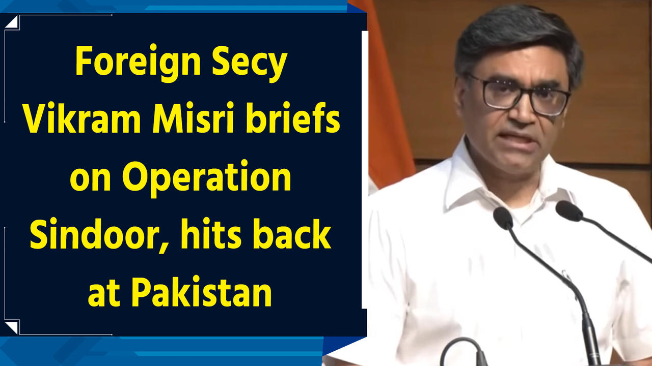‘Strikes necessary to deliver justice’ Foreign Secy Vikram Misri briefs on Operation Sindoor