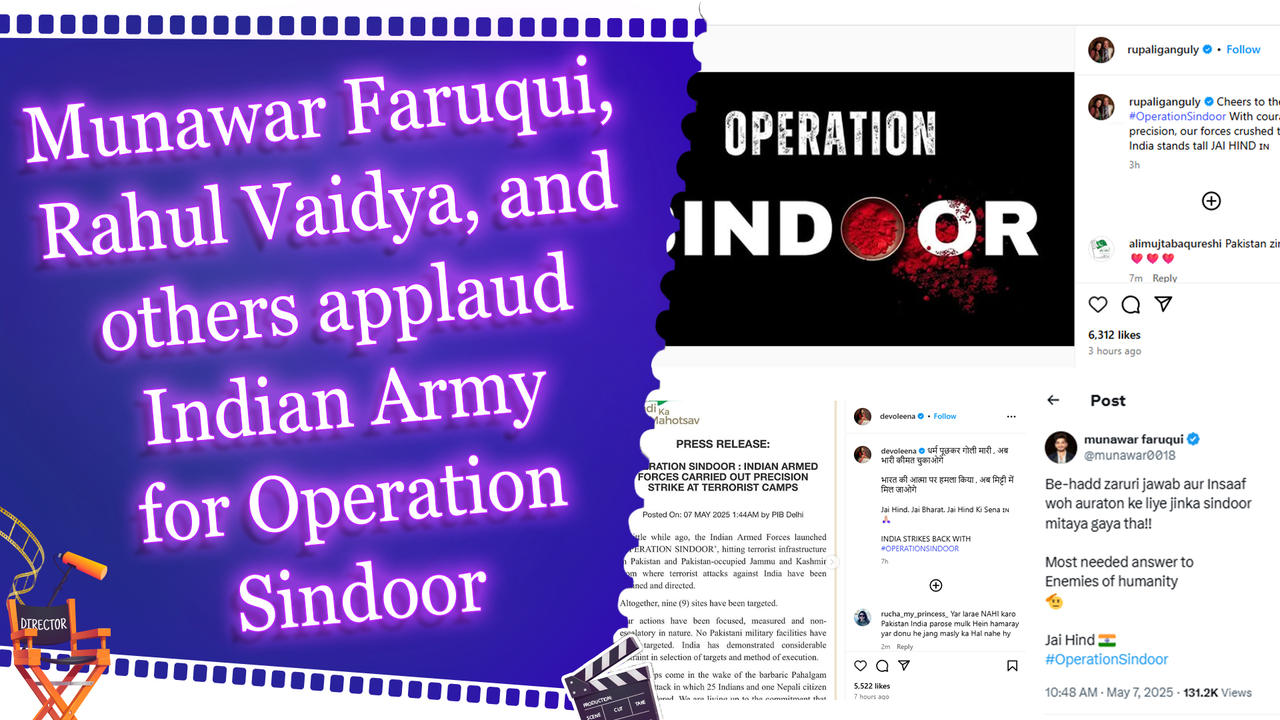 Munawar Faruqui, Rahul Vaidya, and others applaud Indian Army for Operation Sindoor