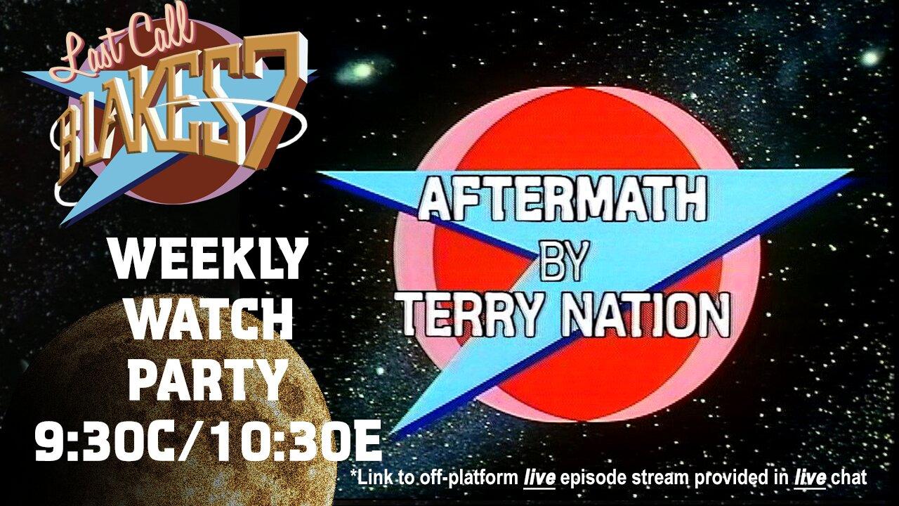 Last Call Presents: Blake’s 7 S03E01 – Aftermath