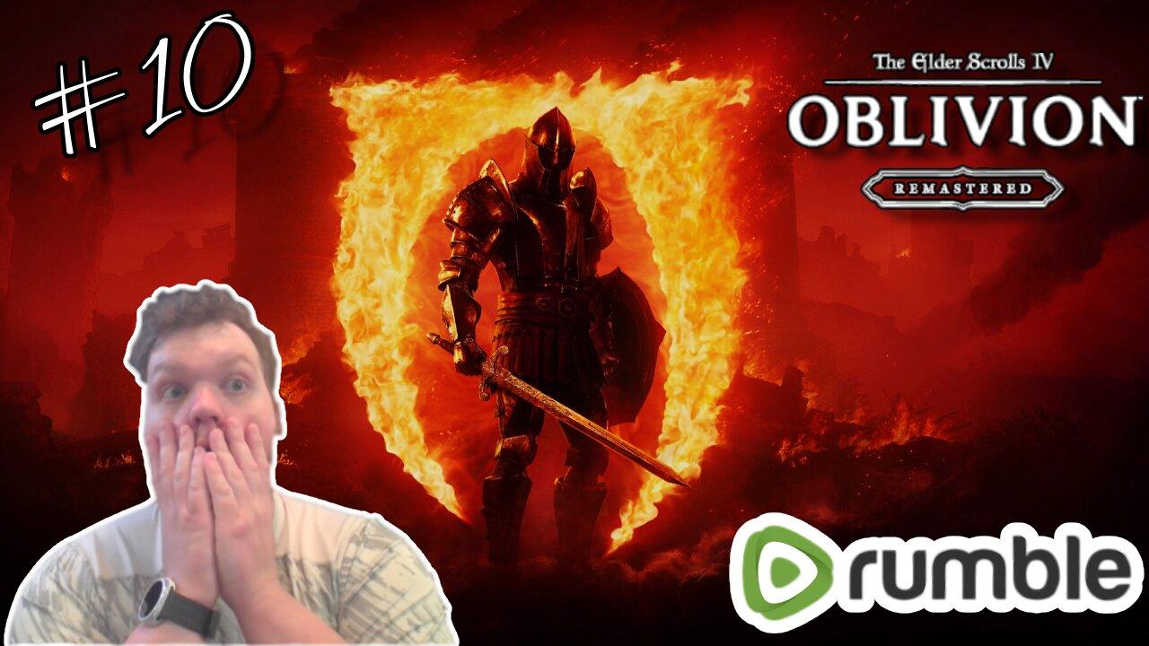 Elder Scrolls IV: Oblivion Remastered Playthrough! Part 9