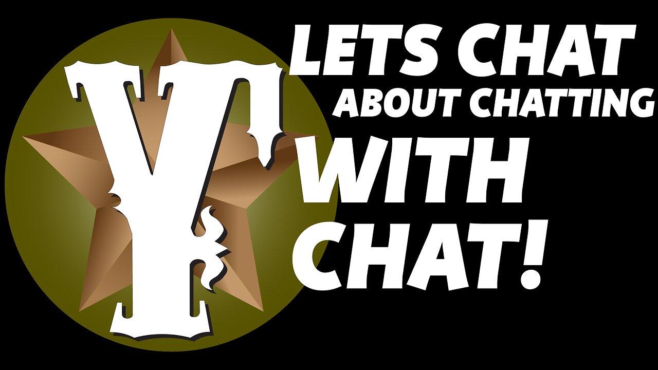Let's Chat About Chatting With CHAT!