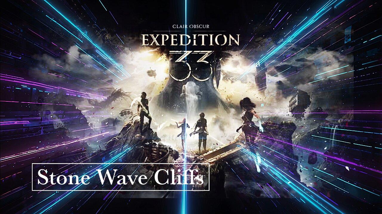 Clair Obscur Expedition 33: Stone Wave Cliffs! Part 7