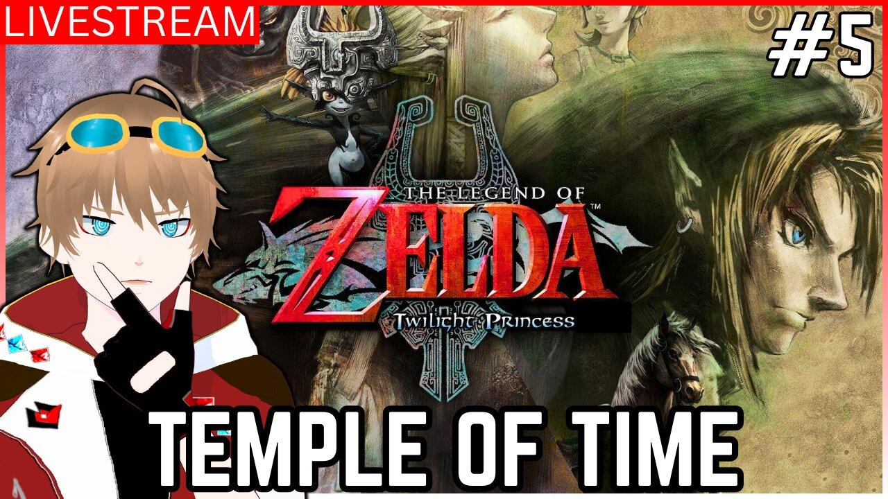 Into the Temple of Time! l The Legend of Zelda Twilight Princess Part 5