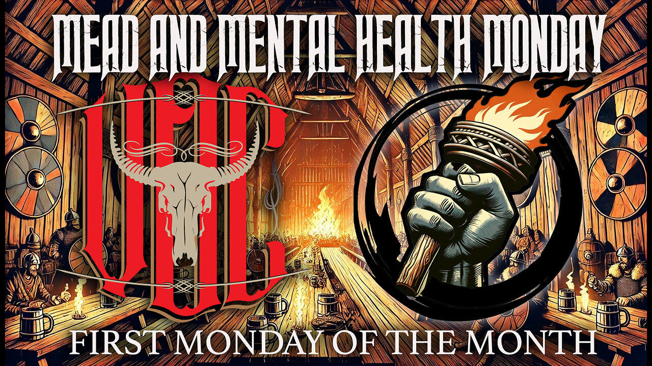 MEAD & MENTAL HEALTH W/ VIKINGS, OUTLAWS AND COWBOYS!