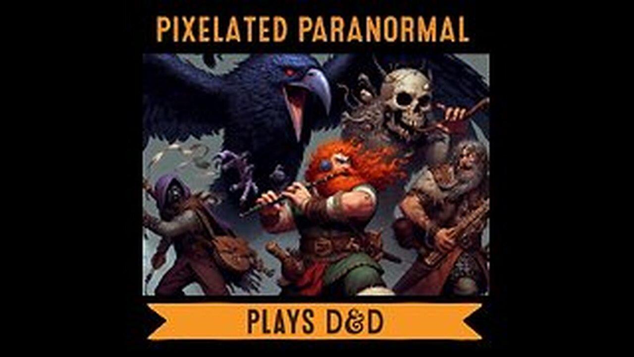 The Pixelated Paranormal Podcast:  D&D campaign Ghosts of Saltmarsh Part 10
