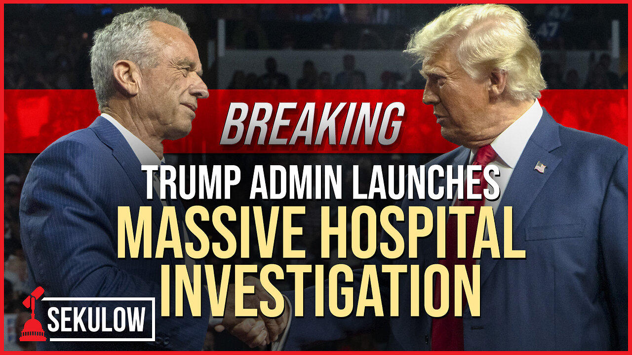 BREAKING: Trump Admin Launches Massive Hospital Investigation
