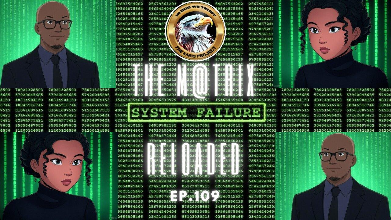 Ep. 109 – The M@trix Reloaded: Boss Babe & Hook-Up Havoc Wrecks Families!