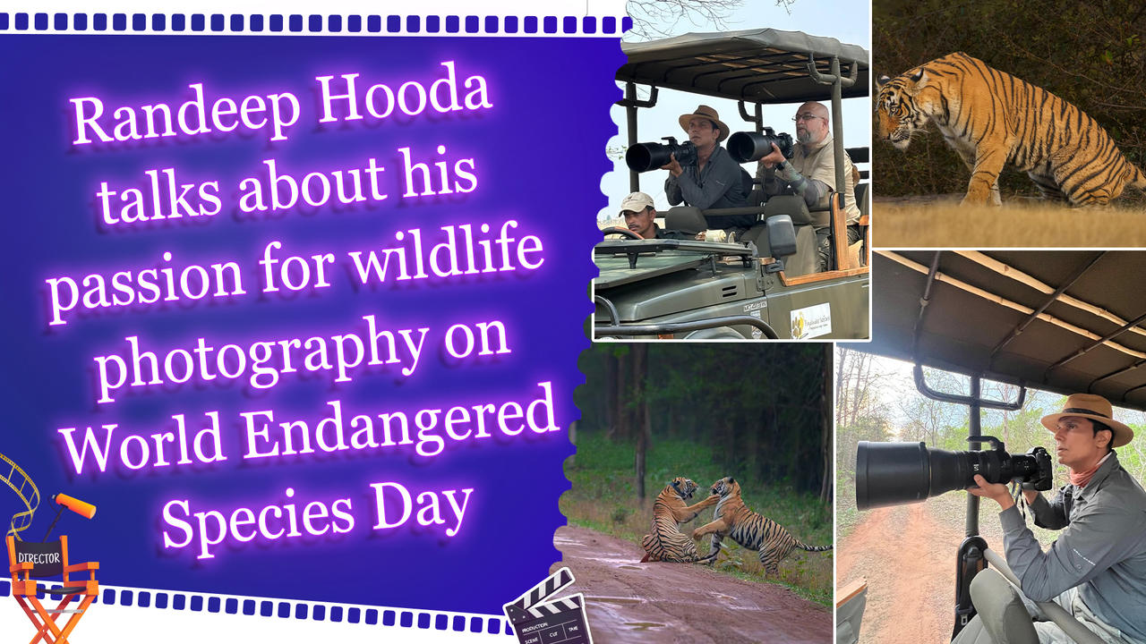 Randeep Hooda talks about his passion for wildlife photography on World Endangered Species Day