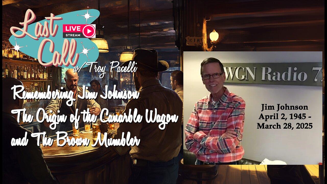Liquid Lunch – Remembering Jim Johnson, The Origin of the Canarble Wagon, and The Brown Mumbler