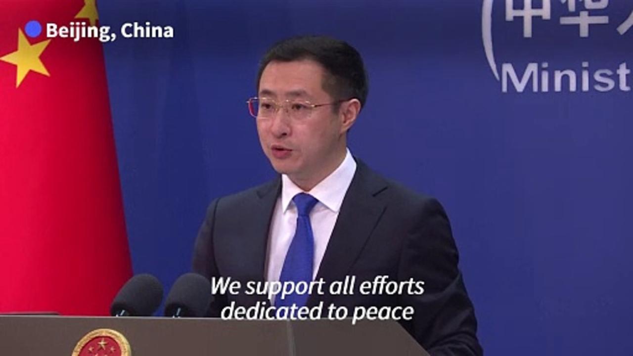 China says hopes Russia-Ukraine talks reach 'fair, lasting' peace deal