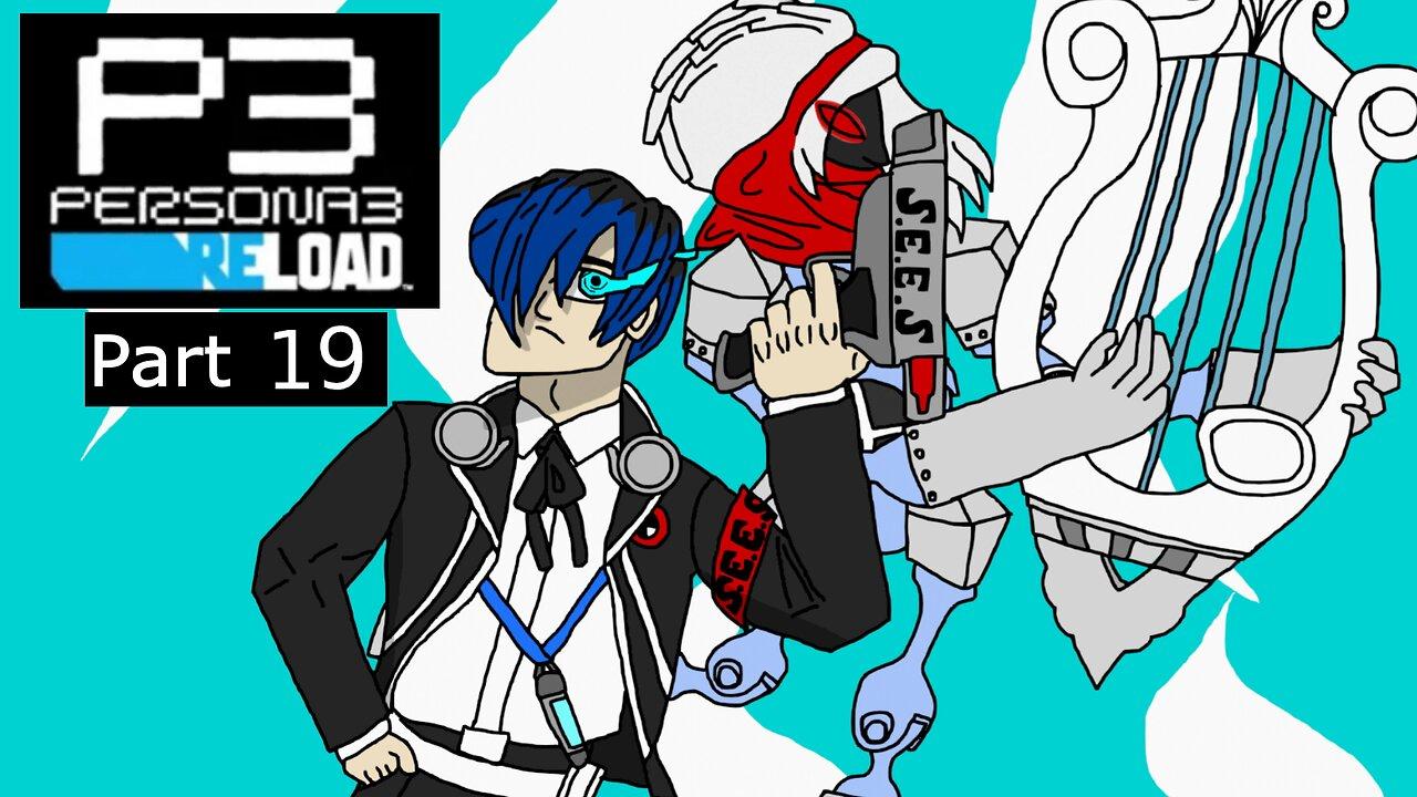 The Dark Hour Persists l Persona 3 Reload Part 19