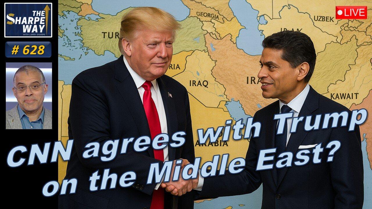 Sharpe Way No. 628! CNN Agrees with Trump on the Middle East? π€π | LIVE Discussion!
