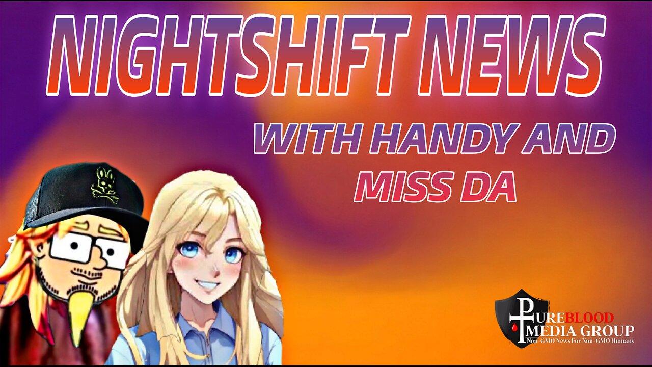 NIGHTSHIFT NEWS WITH HANDY & DA- MSDNC ATTACKS, DEMS CALL FOR MERCY, DIDDY BOMBSHELL, AND MORE