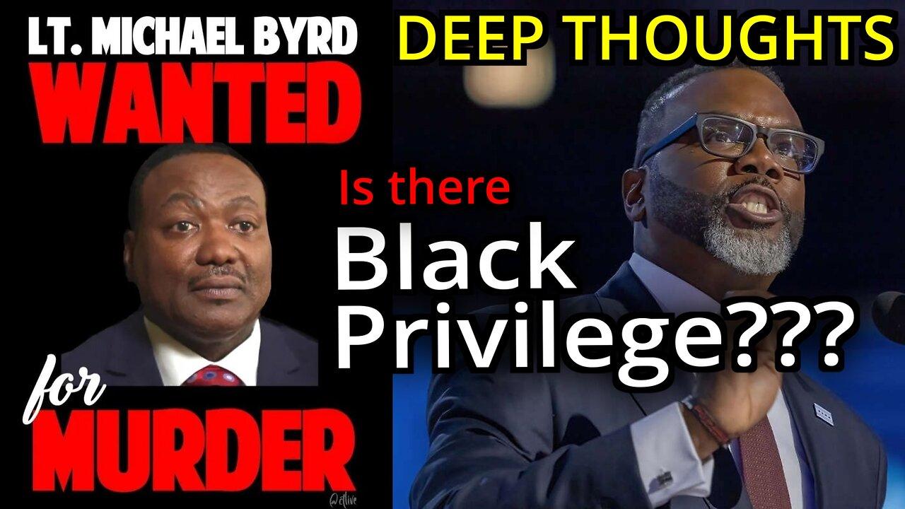 Deep Thoughts EP. 19 Is there Black Privilege in America?