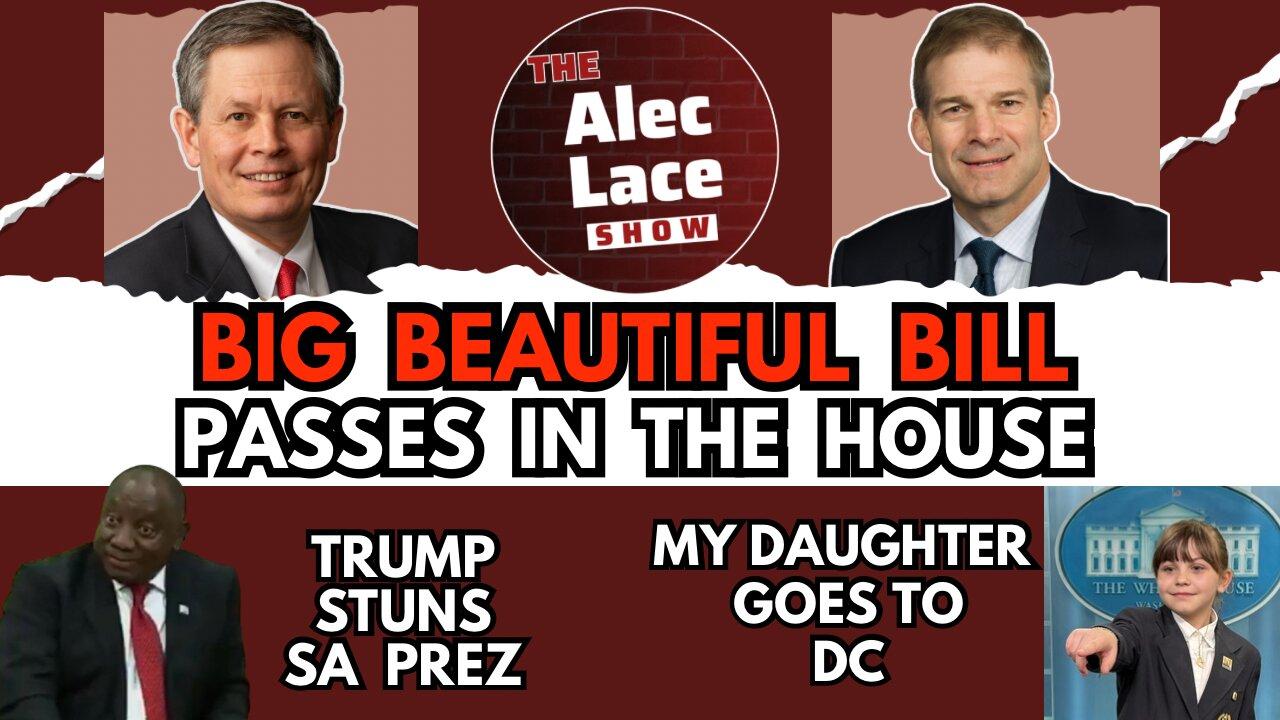 Guests: Rep. Jim Jordan, Sen. Steve Daines | BBB Passes | DC Daughter Trip | The Alec Lace Show