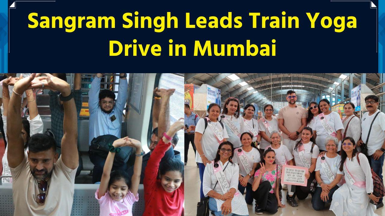 Sangram Singh Leads Train Yoga Drive in Mumbai