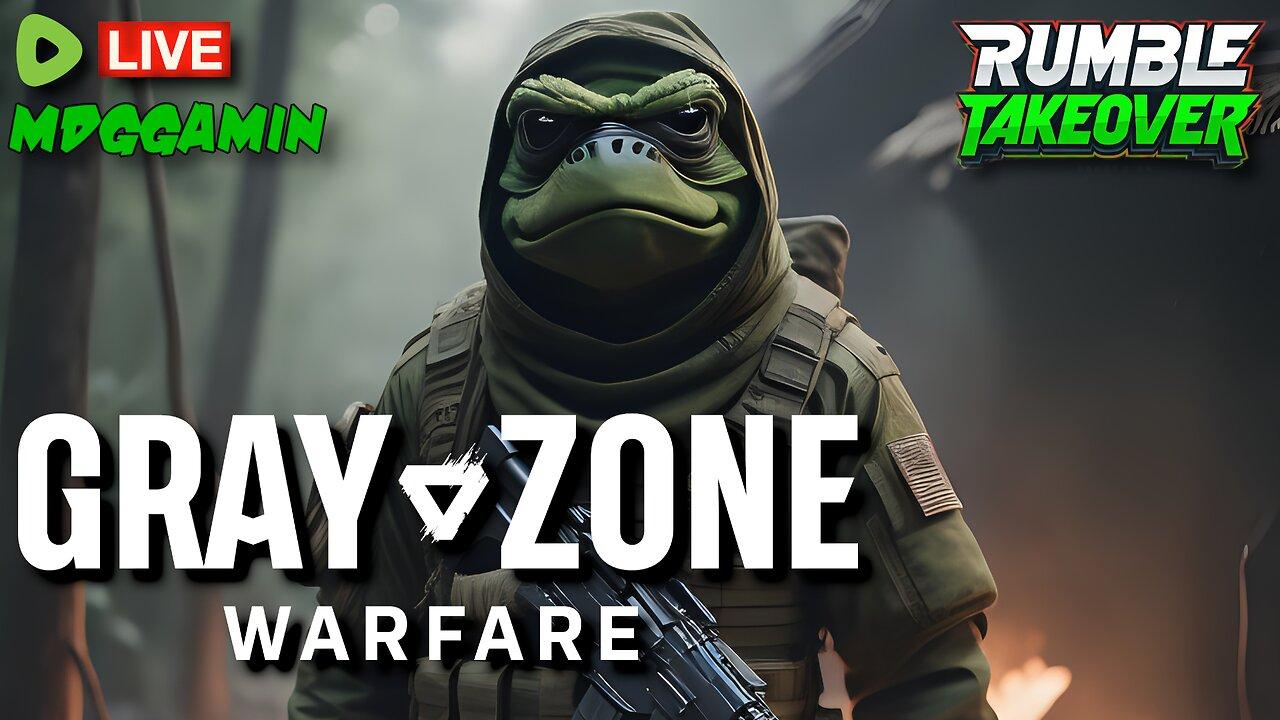 🔴LIVE - Gray Zone Warfare - Raiding The Fort For BIG LOOT - #RumbleTakeover