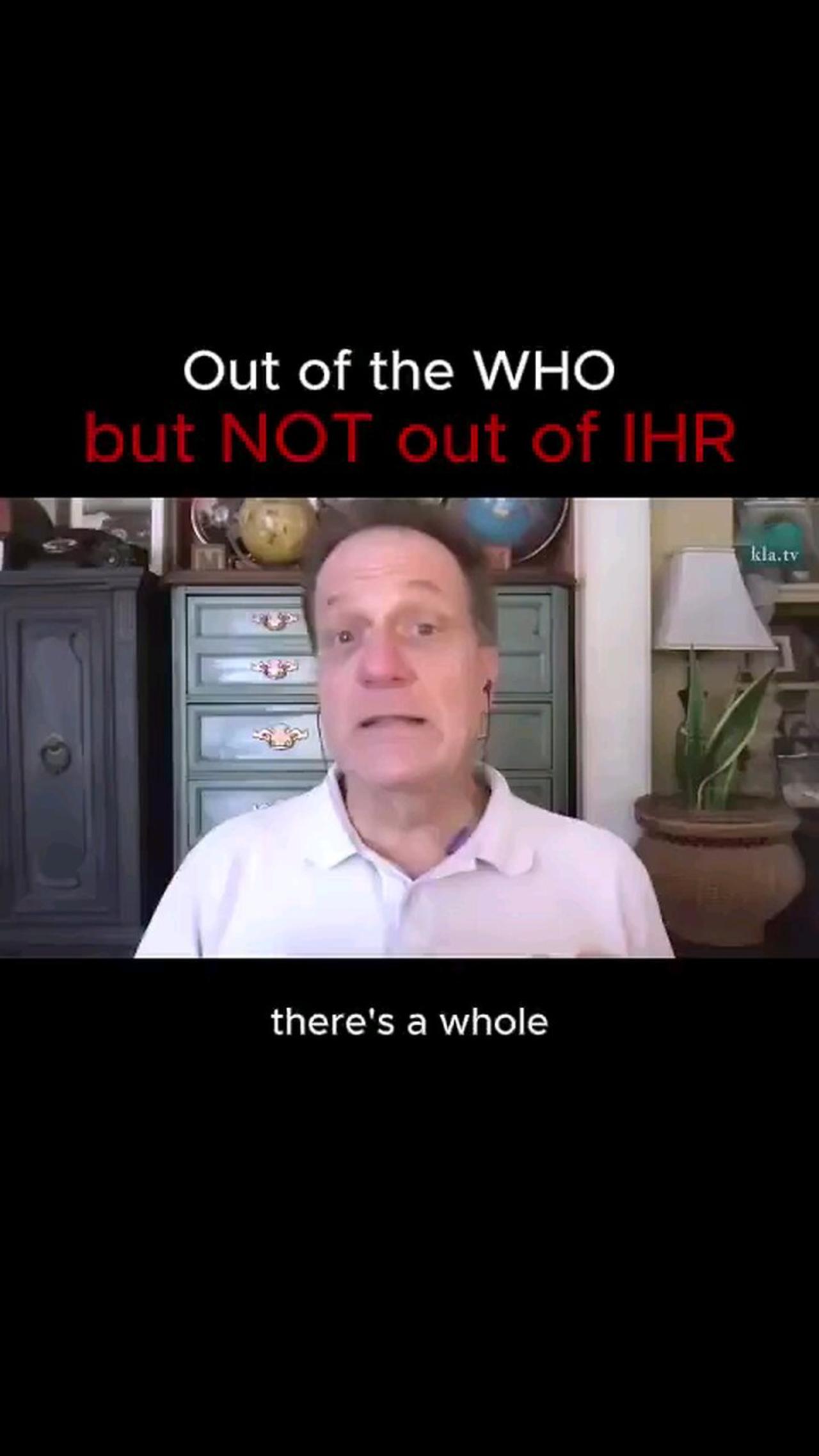 The United States Is Out Of The WHO But NOT Out Of IHR-International Health Regulations