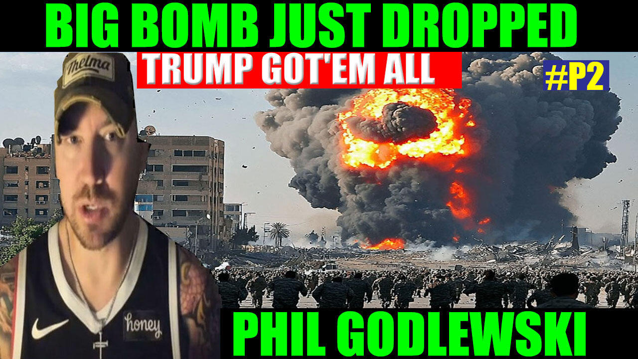 PHIL GODLEWSKI BOMBSHELL 05/24/2025: BIG BOMB JUST DROPPED, X22 REPORT, JUAN O SAVIN, NINO, BENJAMIN FULFORD