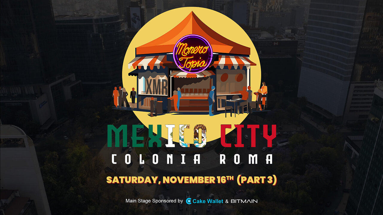 MoneroTopia24 Conference in Mexico City | Saturday, Nov 16th talks! PART 3