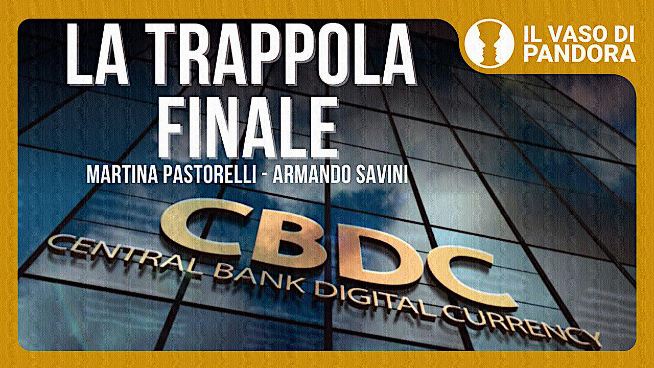 #IL VASO DI PANDORA - “CONTRASTARE LA TRAPPOLA FINALE DEL GOVERNO UNICO MONDIALE!!” =con Martina PASTORELLI e Armando SAVINI