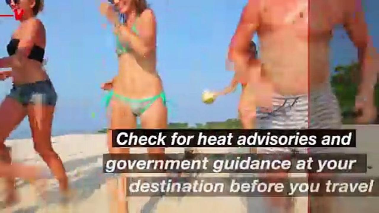 It’s Starting to Get Hot! These Are the Best Tips for Traveling During a Heat Wave