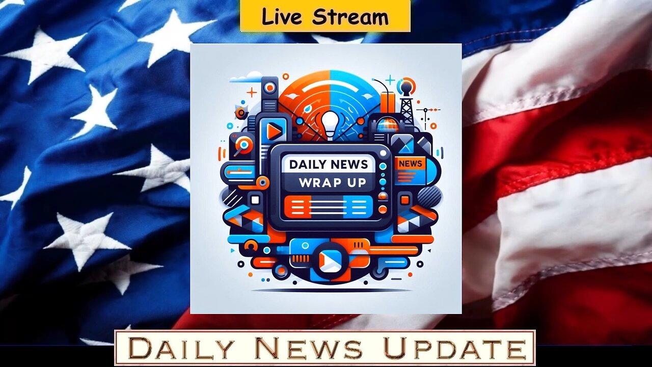 Daily News Wrap Up 05/27/2025