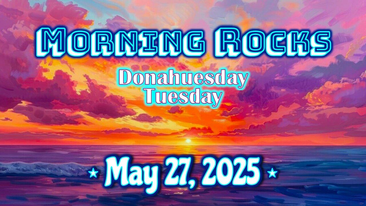 ☀️ Morning Rocks - 5.27.25 📖