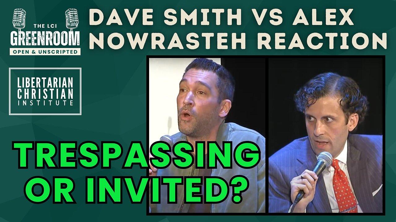 Is Open Borders the Libertarian Position? Greenroom Reaction to Dave Smith vs. Alex Nowrasteh