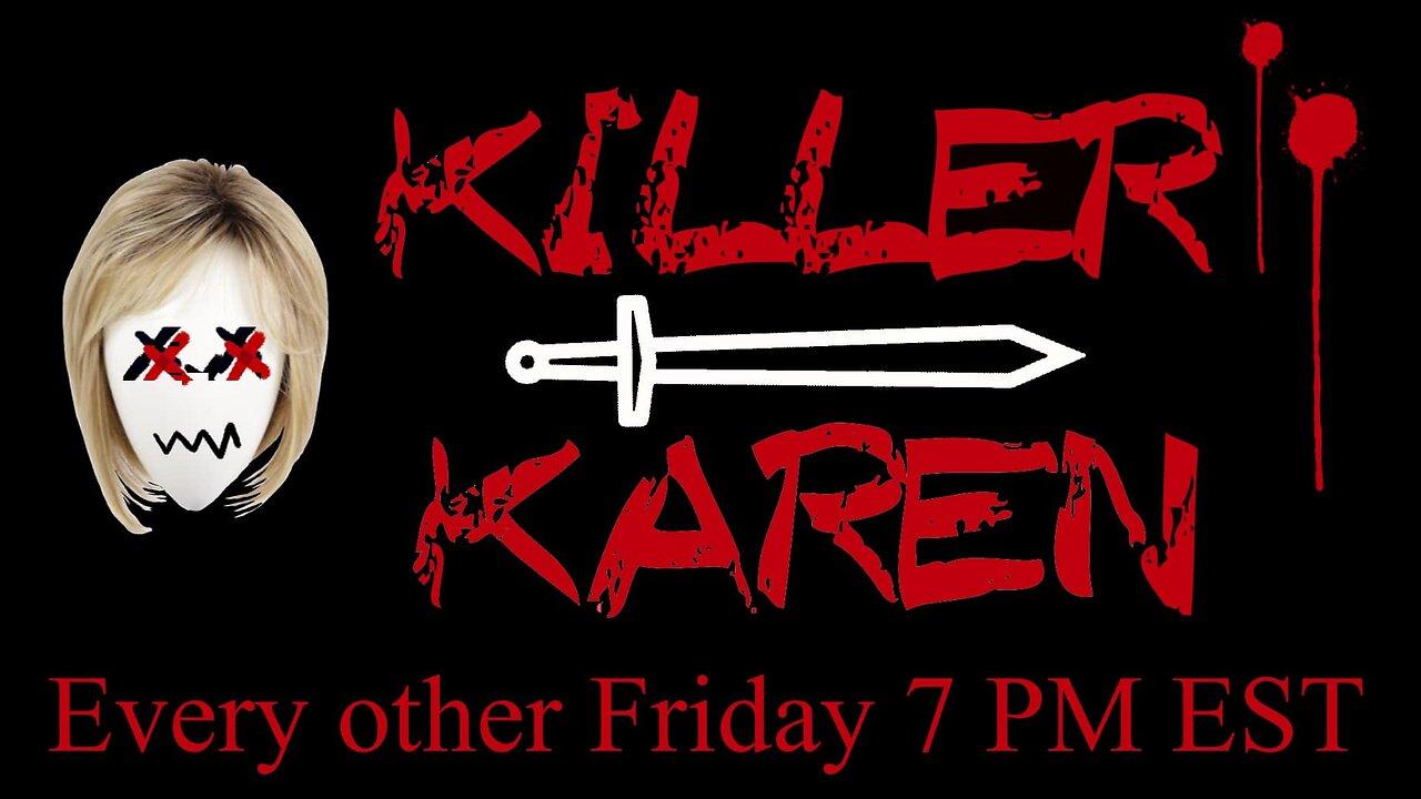 Killer Karen Ep 17 - Mr. Freak