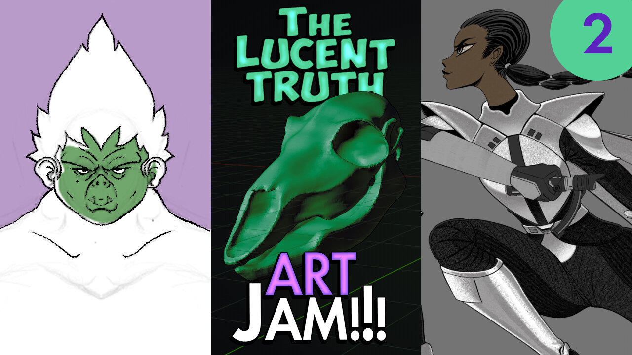 Lucent Truth - ART JAM! - Ep.2
