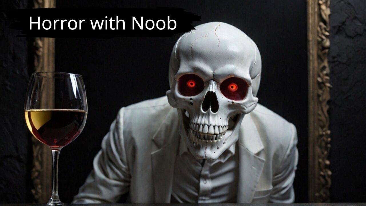 NOOB Plays Horror Games with ADULT Beverages While Screaming!