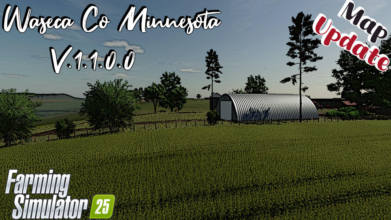 Map Update | Waseca Co Minnesota | V.1.1.0.0 | Farming Simulator 25