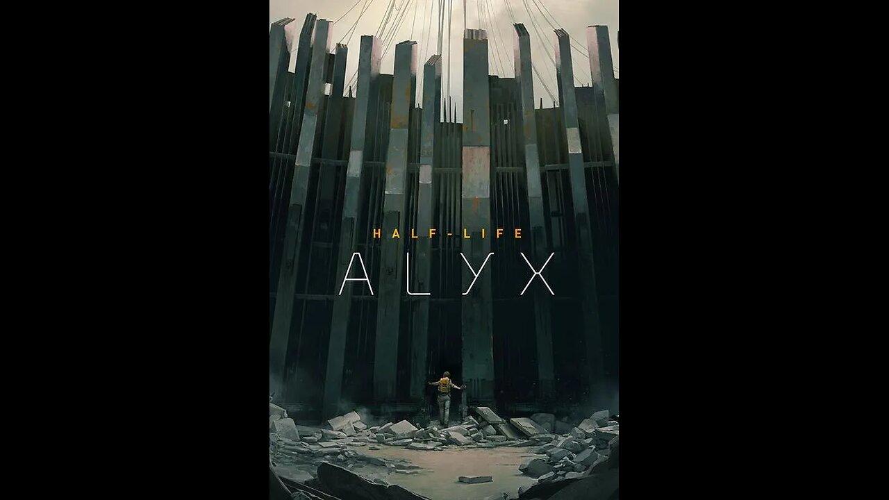 Half Alyx Stream Part #4