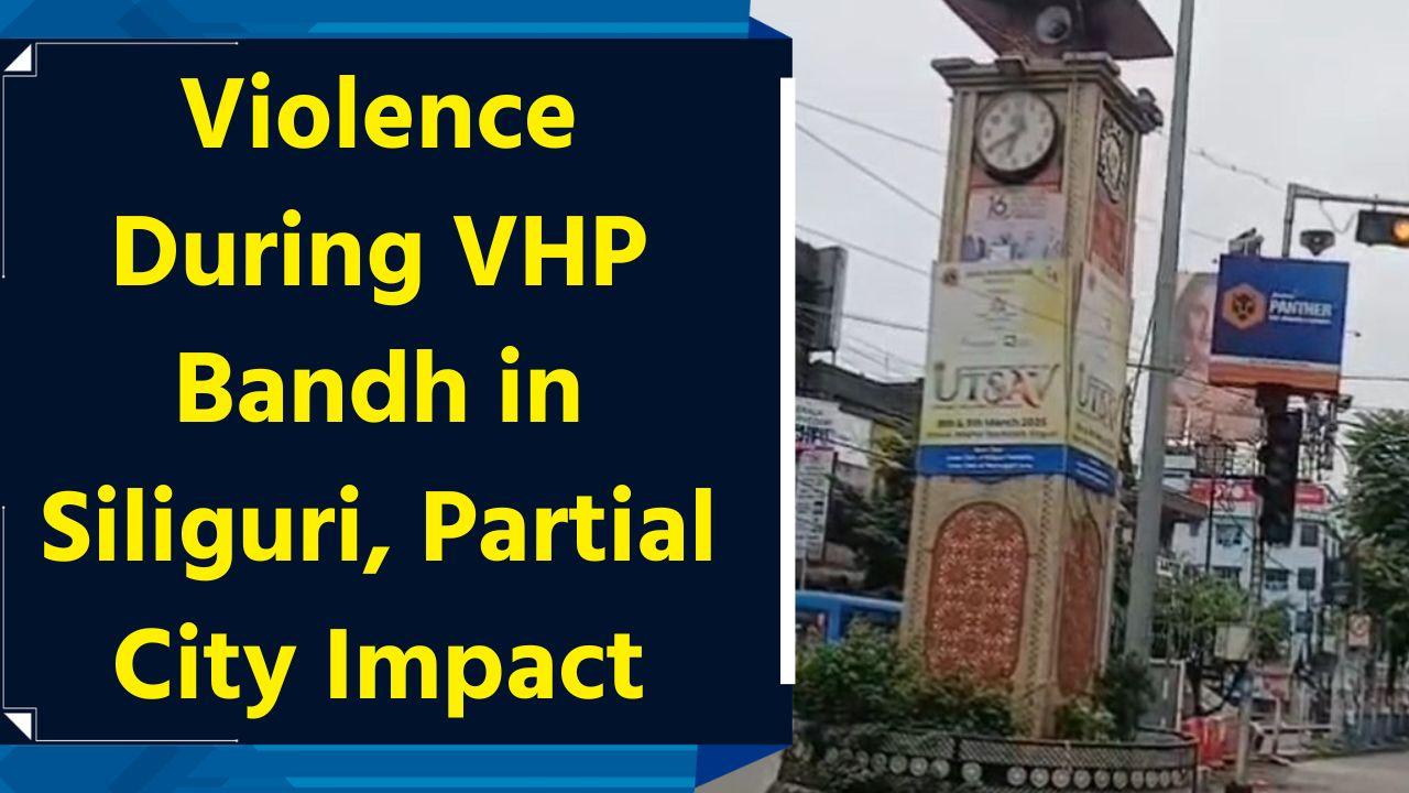 Violence During VHP Bandh in Siliguri, Partial City Impact