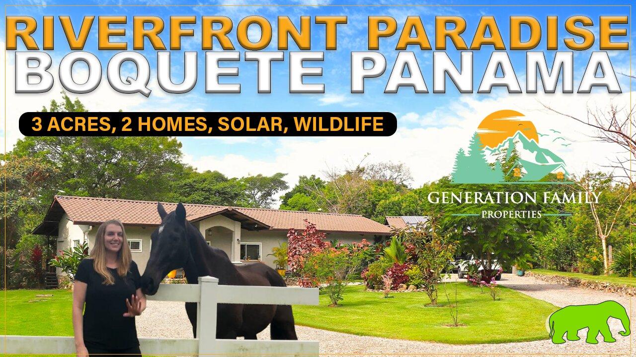 🌴  Riverfront Paradise For Sale in Boquete Panama 🇵🇦 | 3 Acres, 2 Homes, Solar, Wildlife 🦜!