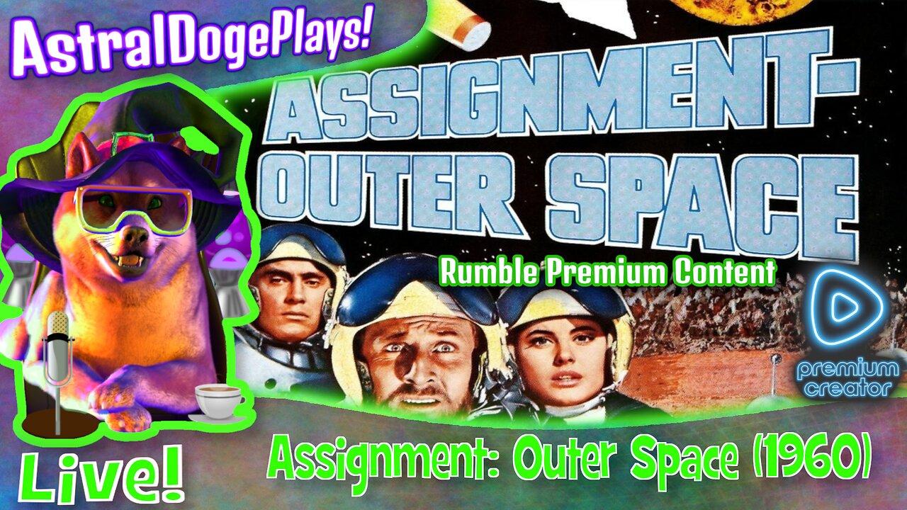 Assignment: Outer Space ~LIVE!~ Movie Monday Feature