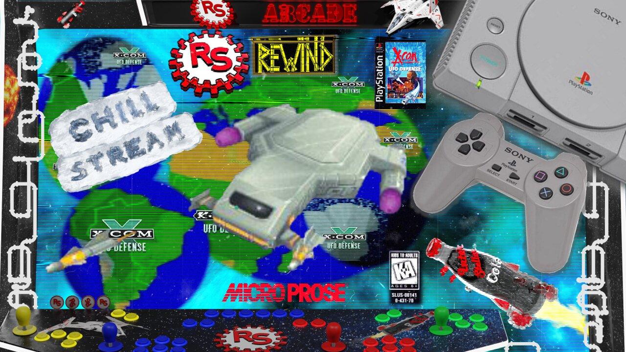 Xcom Monday Chill Stream - Xcom: UFO Defense - Rebel Squadron Rewind - RSR