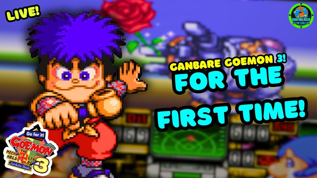 LET'S PLAY FOR THE FIRST TIME - Ganbare Goemon 3 - The Mecha Leg Hold of Jurokube #live #playthrough