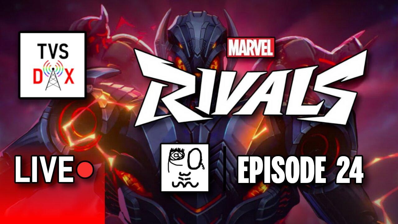 Marvel Rivals [More Quickplay w/ Friends!] Episode 24 (The Variety Show DX #621)