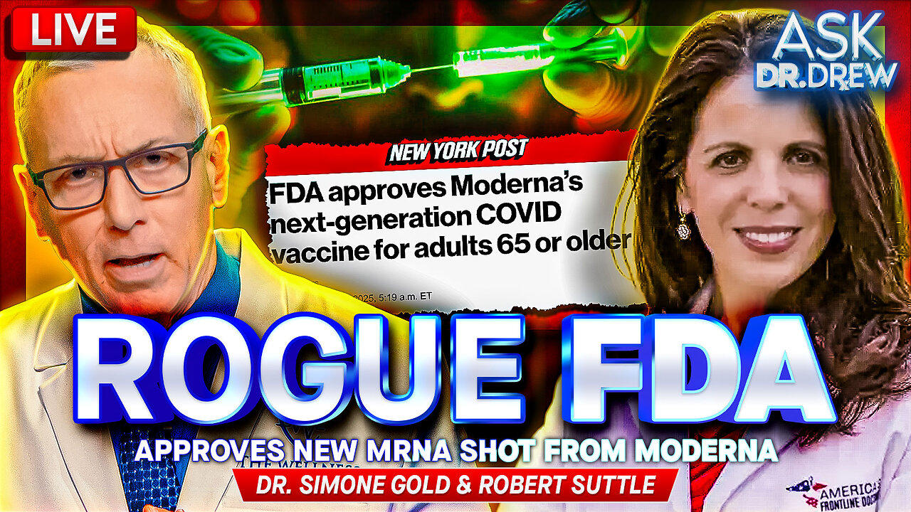 MAHA Shock: FDA Approves New mRNA mNEXSPIKE Covid Vaccine From Moderna, Angering Voters w/ Dr. Simone Gold & Robert Suttle β