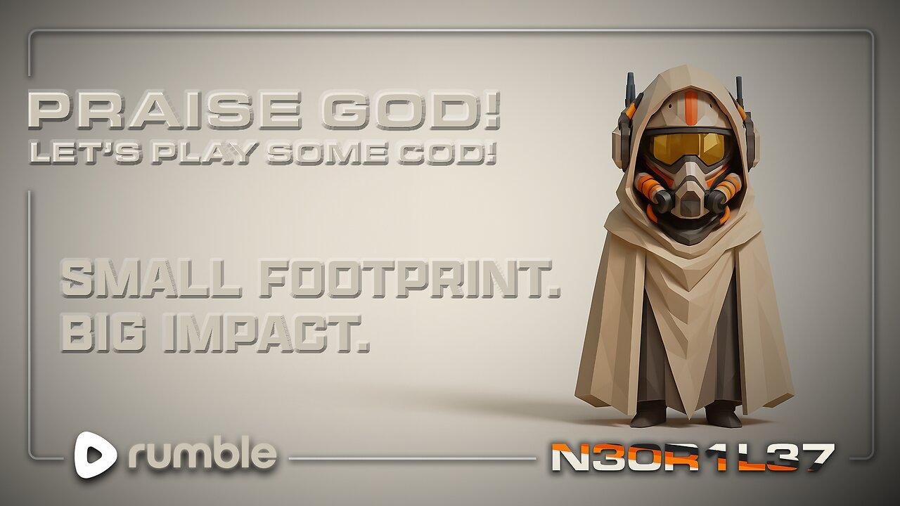 Praise God! Small footprint. Big impact.