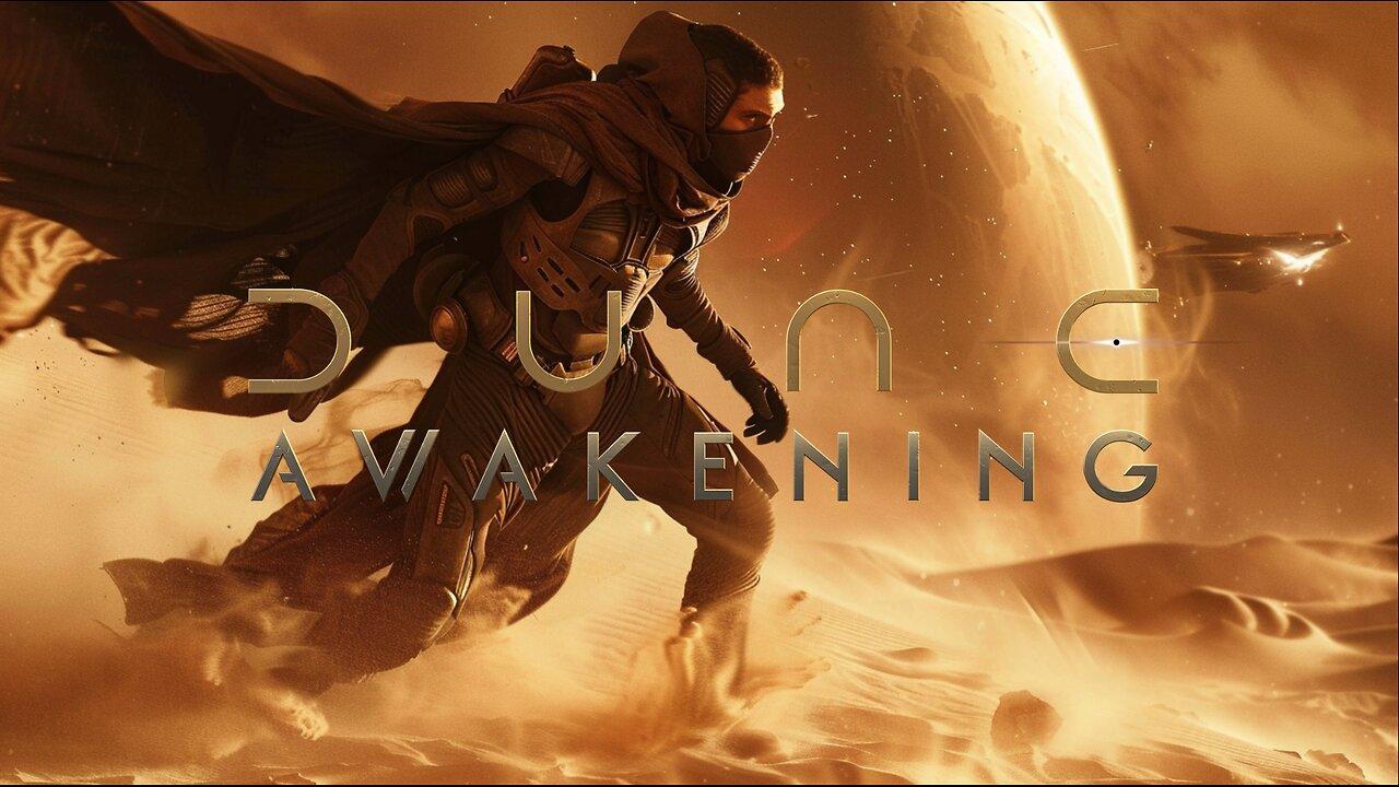 Dune Awakening | 10:00AM Eastern | The Spice Must Flow