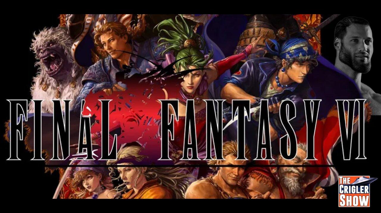 FF6 Playthrough continues!