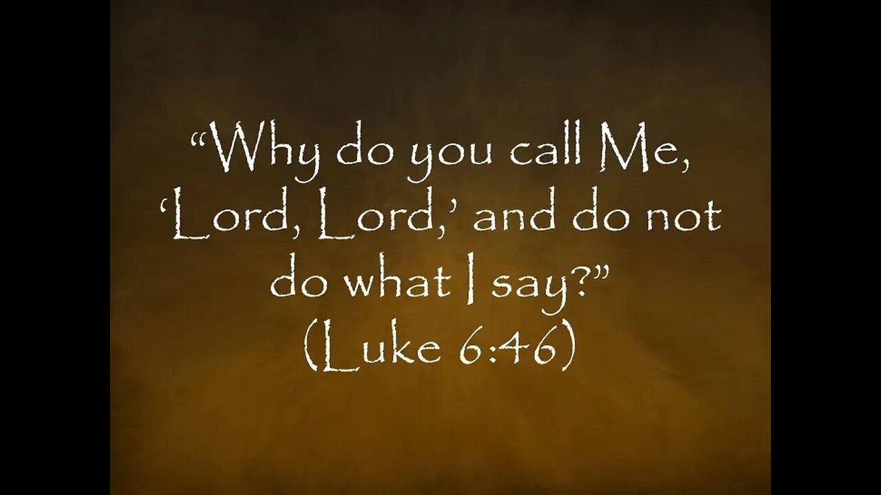 Why Do You Call Me Lord...?